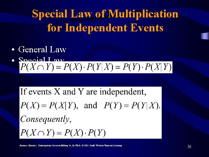 Special Law of Multiplication for Independent Events • General Law • Special Law Business