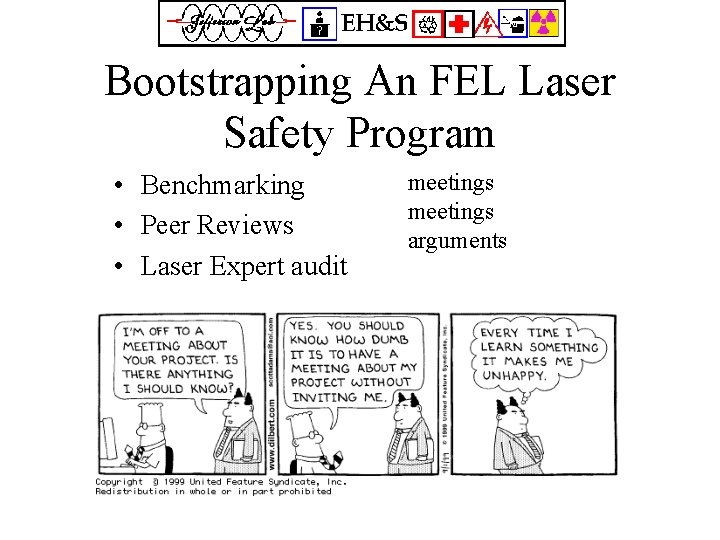 Bootstrapping An FEL Laser Safety Program • Benchmarking • Peer Reviews • Laser Expert
