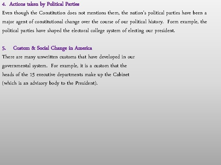 4. Actions taken by Political Parties Even though the Constitution does not mentions them,