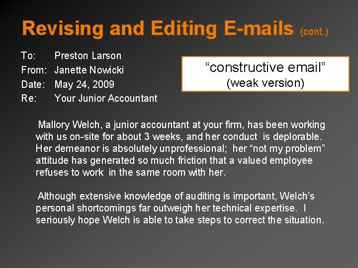 Revising and Editing E-mails (cont. ) To: From: Date: Re: Preston Larson Janette Nowicki