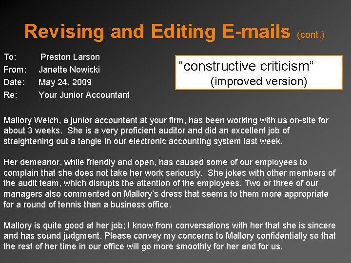 Revising and Editing E-mails (cont. ) To: Preston Larson From: Janette Nowicki Date: May