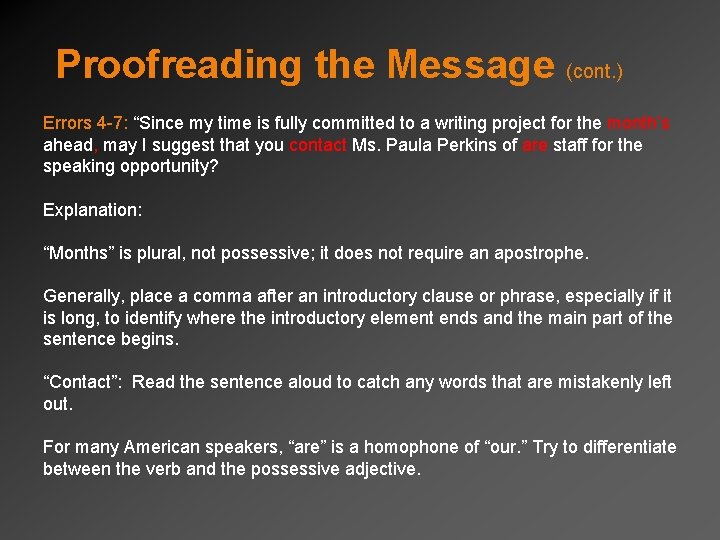Proofreading the Message (cont. ) Errors 4 -7: “Since my time is fully committed