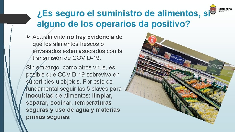 ¿Es seguro el suministro de alimentos, si alguno de los operarios da positivo? Ø