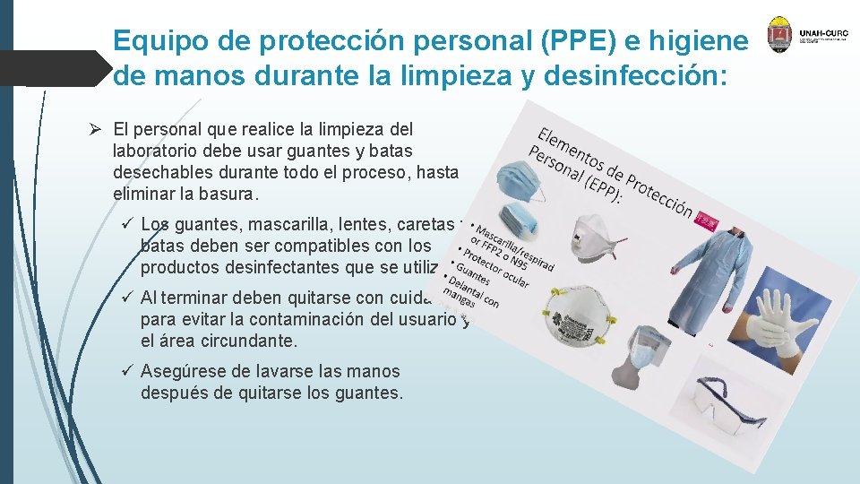 Equipo de protección personal (PPE) e higiene de manos durante la limpieza y desinfección: