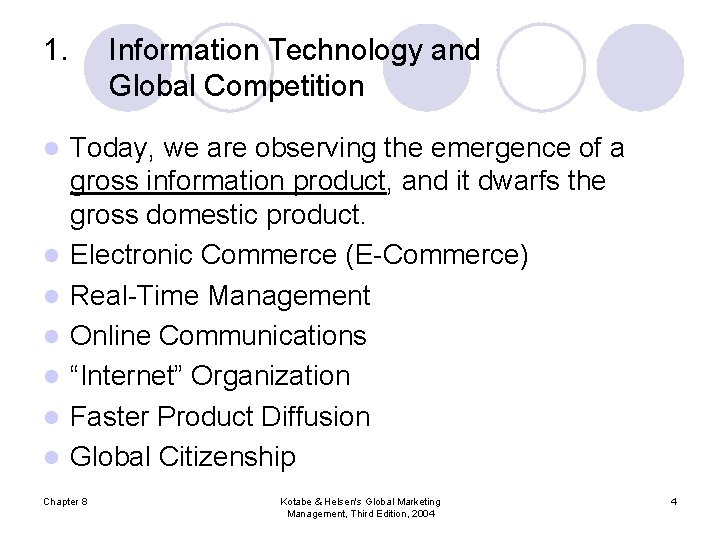 1. l l l l Information Technology and Global Competition Today, we are observing