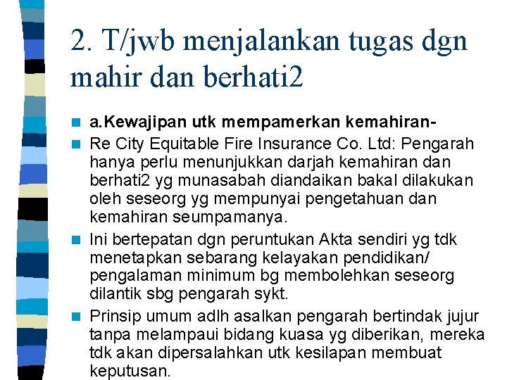 2. T/jwb menjalankan tugas dgn mahir dan berhati 2 a. Kewajipan utk mempamerkan kemahirann