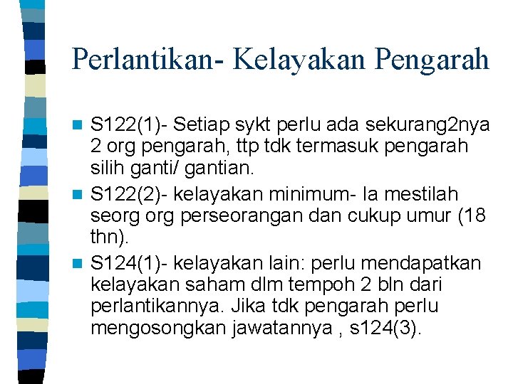 Perlantikan- Kelayakan Pengarah S 122(1)- Setiap sykt perlu ada sekurang 2 nya 2 org