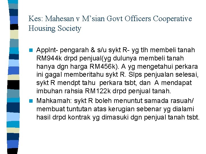 Kes: Mahesan v M’sian Govt Officers Cooperative Housing Society Applnt- pengarah & s/u sykt