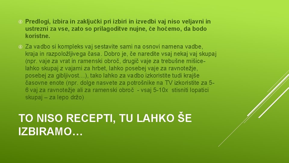  Predlogi, izbira in zaključki pri izbiri in izvedbi vaj niso veljavni in ustrezni