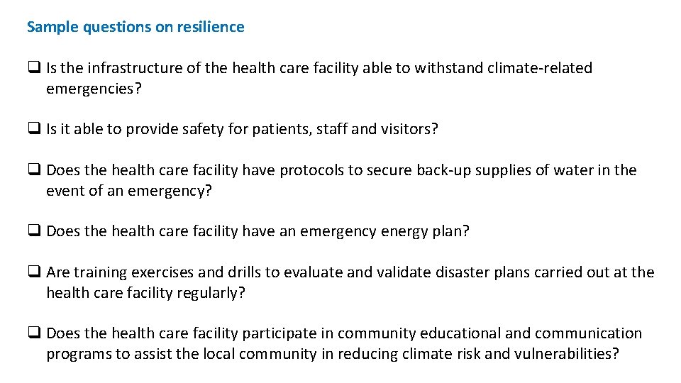 Sample questions on resilience q Is the infrastructure of the health care facility able