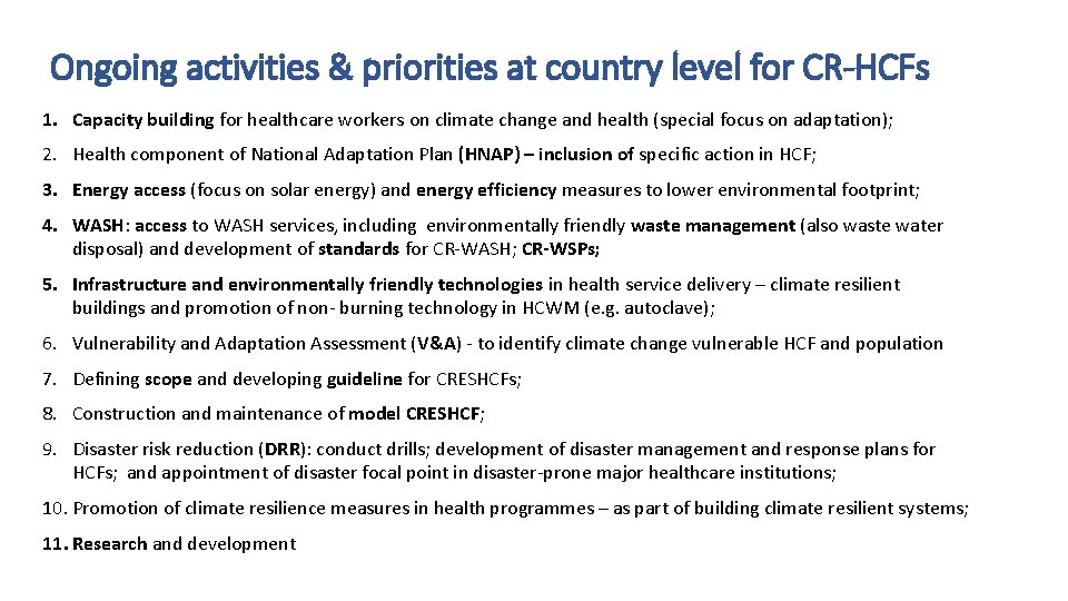 Ongoing activities & priorities at country level for CR-HCFs 1. Capacity building for healthcare