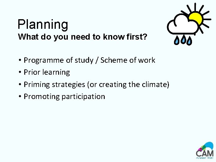 Planning What do you need to know first? • Programme of study / Scheme