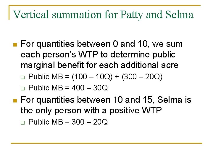 Vertical summation for Patty and Selma n For quantities between 0 and 10, we