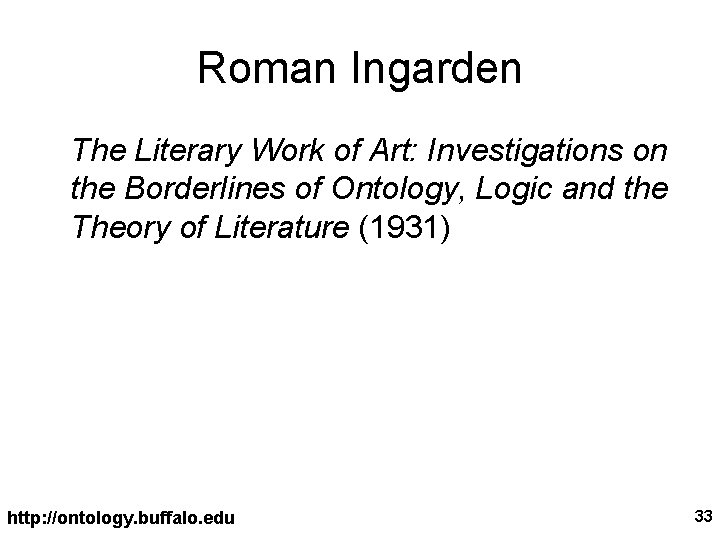 Roman Ingarden The Literary Work of Art: Investigations on the Borderlines of Ontology, Logic
