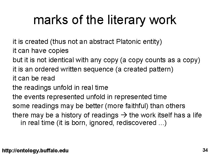 marks of the literary work it is created (thus not an abstract Platonic entity)