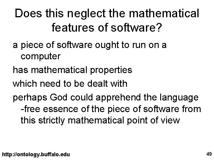 Does this neglect the mathematical features of software? a piece of software ought to