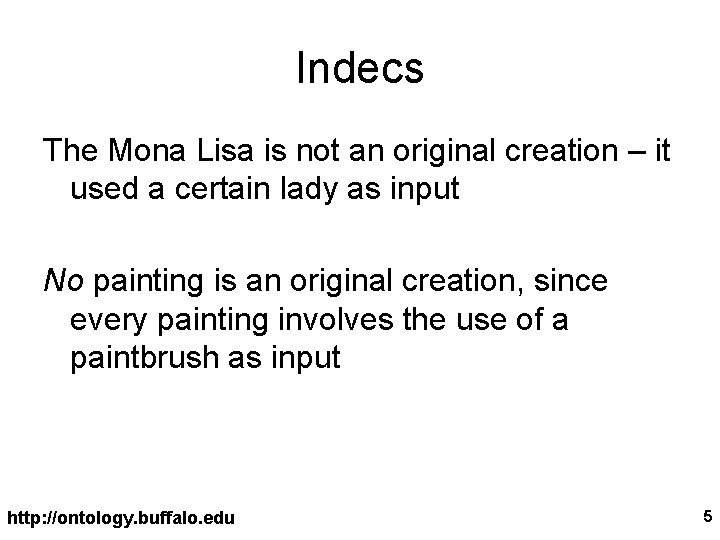 Indecs The Mona Lisa is not an original creation – it used a certain