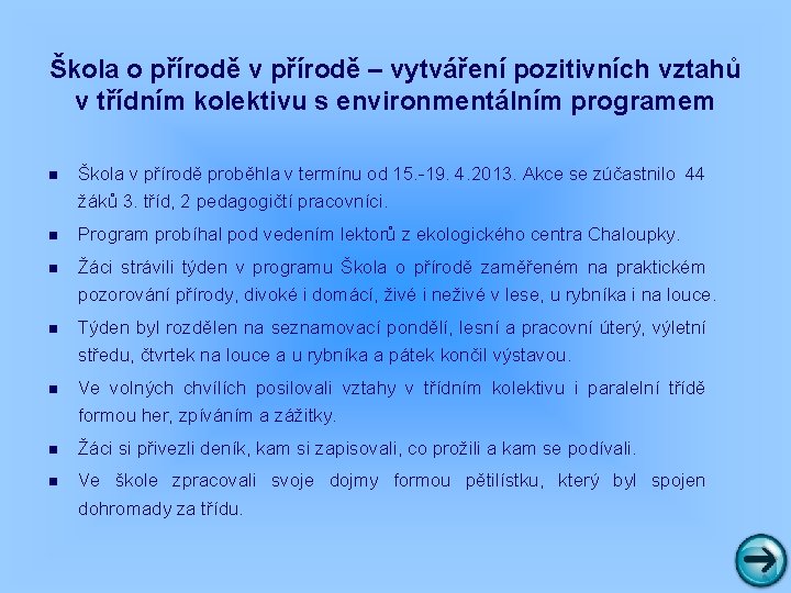 Škola o přírodě v přírodě – vytváření pozitivních vztahů v třídním kolektivu s environmentálním