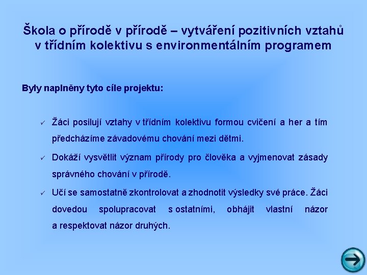 Škola o přírodě v přírodě – vytváření pozitivních vztahů v třídním kolektivu s environmentálním