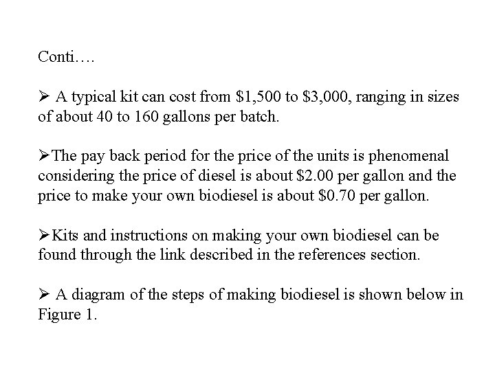 Conti…. Ø A typical kit can cost from $1, 500 to $3, 000, ranging