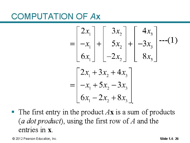 COMPUTATION OF Ax ---(1) . § The first entry in the product Ax is