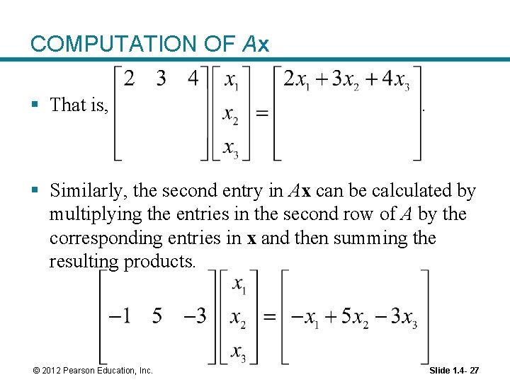 COMPUTATION OF Ax § That is, . § Similarly, the second entry in Ax