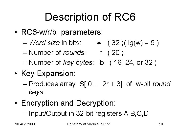 Description of RC 6 • RC 6 -w/r/b parameters: – Word size in bits: