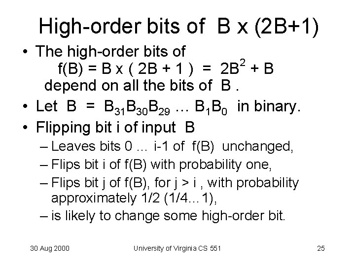 High-order bits of B x (2 B+1) • The high-order bits of 2 f(B)