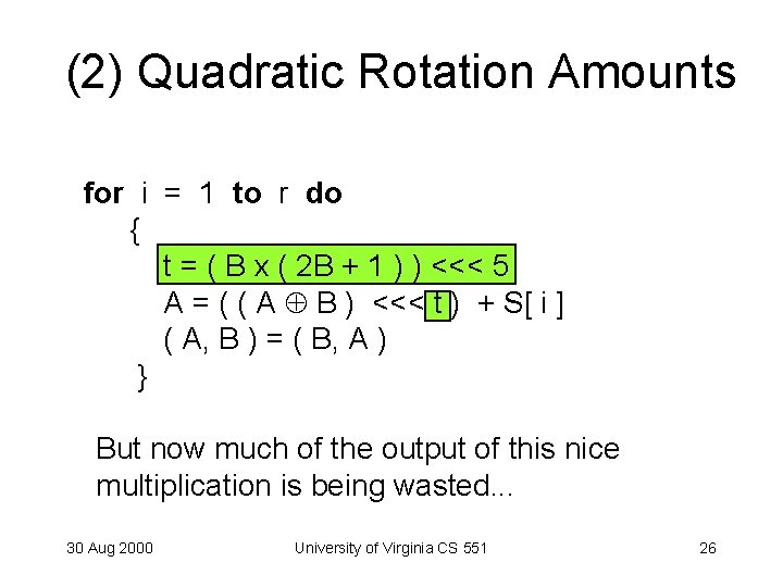 (2) Quadratic Rotation Amounts for i = 1 to r do { t =