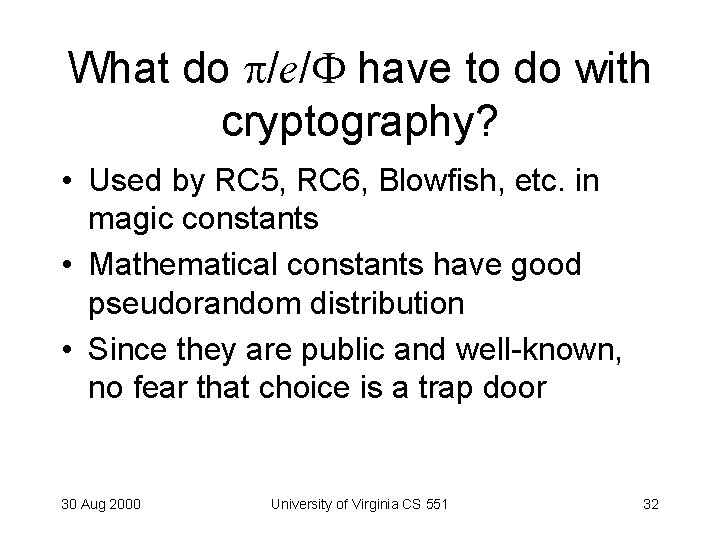 What do /e/ have to do with cryptography? • Used by RC 5, RC