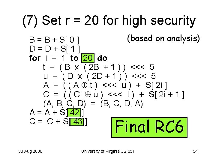 (7) Set r = 20 for high security (based on analysis) B = B