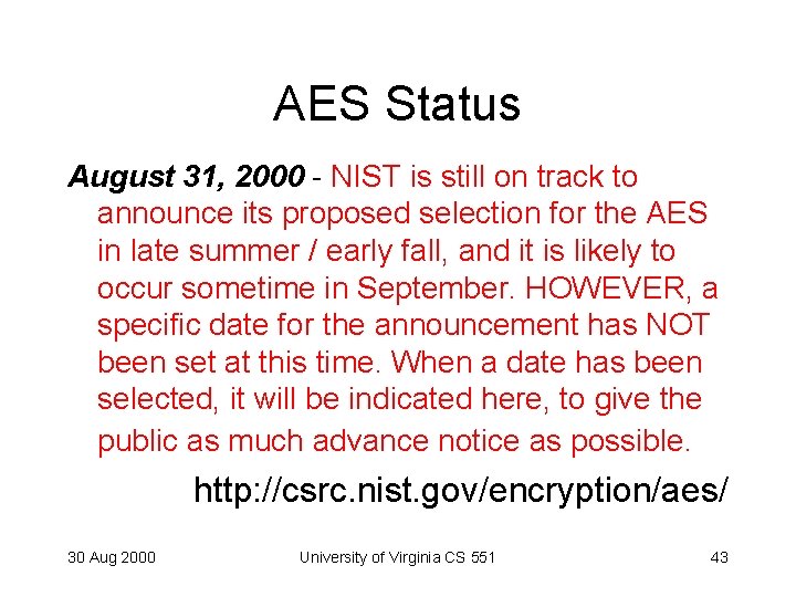 AES Status August 31, 2000 - NIST is still on track to announce its