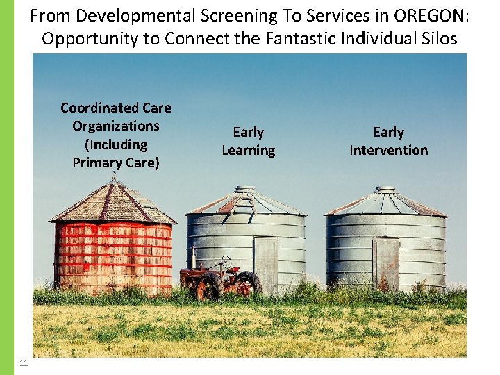 From Developmental Screening To Services in OREGON: Opportunity to Connect the Fantastic Individual Silos