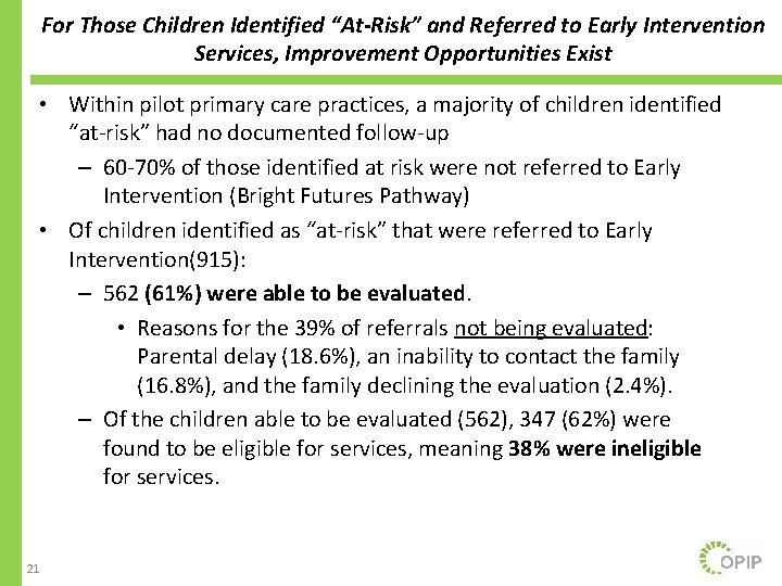 For Those Children Identified “At-Risk” and Referred to Early Intervention Services, Improvement Opportunities Exist