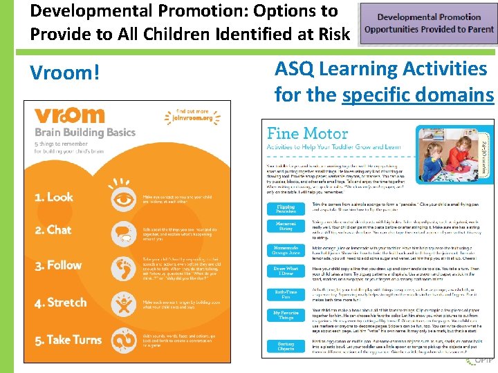 Developmental Promotion: Options to Provide to All Children Identified at Risk Vroom! ASQ Learning