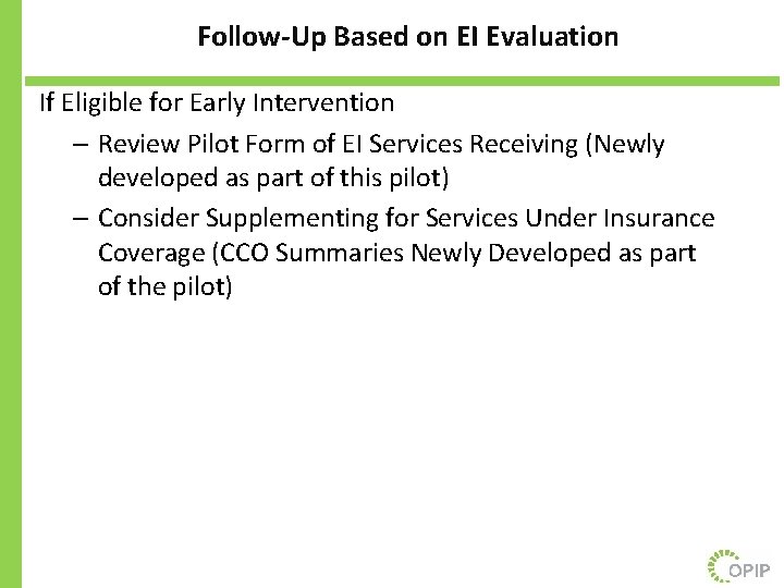 Follow-Up Based on EI Evaluation If Eligible for Early Intervention – Review Pilot Form