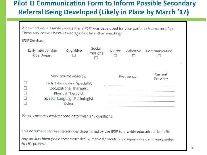 Pilot EI Communication Form to Inform Possible Secondary Referral Being Developed (Likely in Place