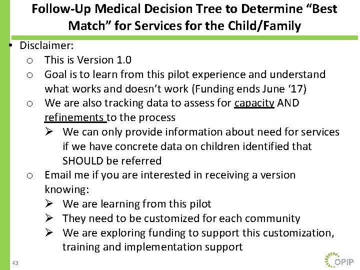 Follow-Up Medical Decision Tree to Determine “Best Match” for Services for the Child/Family •