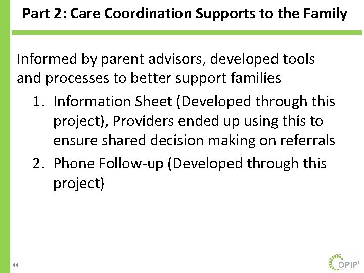 Part 2: Care Coordination Supports to the Family Informed by parent advisors, developed tools