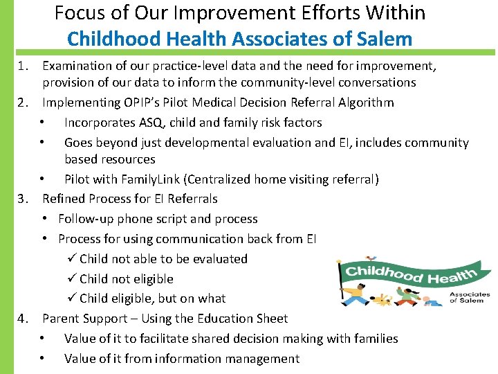 Focus of Our Improvement Efforts Within Childhood Health Associates of Salem 1. Examination of