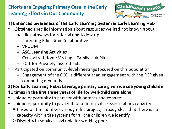 Efforts are Engaging Primary Care in the Early Learning Efforts in Our Community 1)