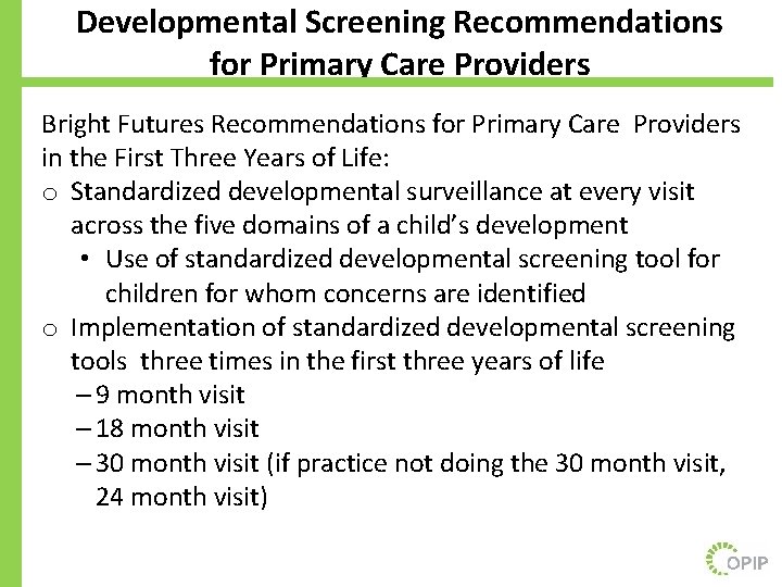 Developmental Screening Recommendations for Primary Care Providers Bright Futures Recommendations for Primary Care Providers