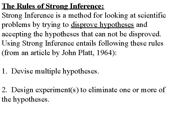 The Rules of Strong Inference: Strong Inference is a method for looking at scientific