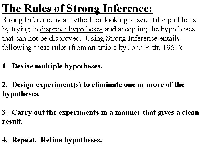 The Rules of Strong Inference: Strong Inference is a method for looking at scientific