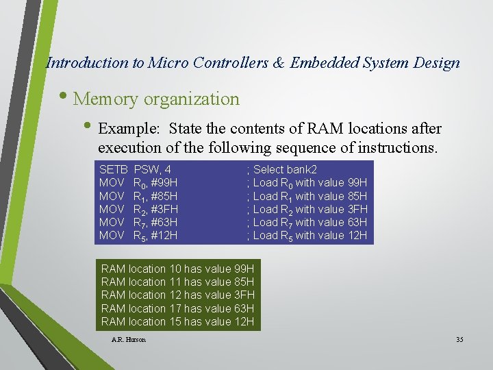 Introduction to Micro Controllers & Embedded System Design • Memory organization • Example: State