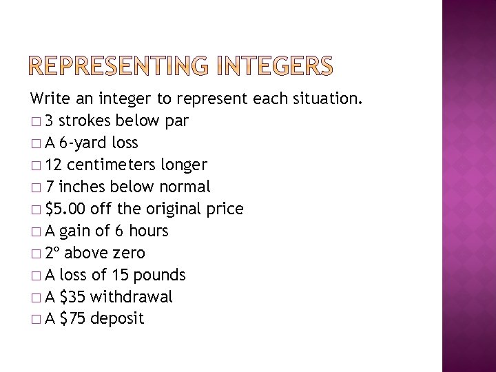 Write an integer to represent each situation. � 3 strokes below par � A