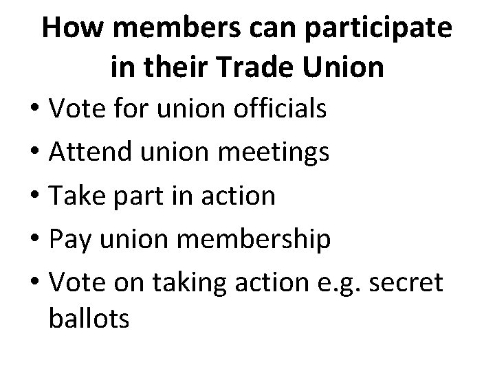 Trade Union Rights and Responsibilities RIGHTS Recruit new