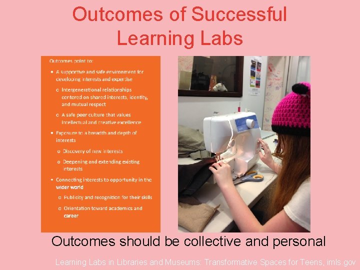 Outcomes of Successful Learning Labs Outcomes should be collective and personal Learning Labs in