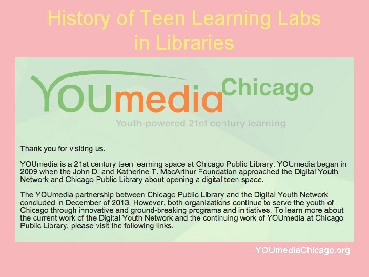 History of Teen Learning Labs in Libraries YOUmedia. Chicago. org 
