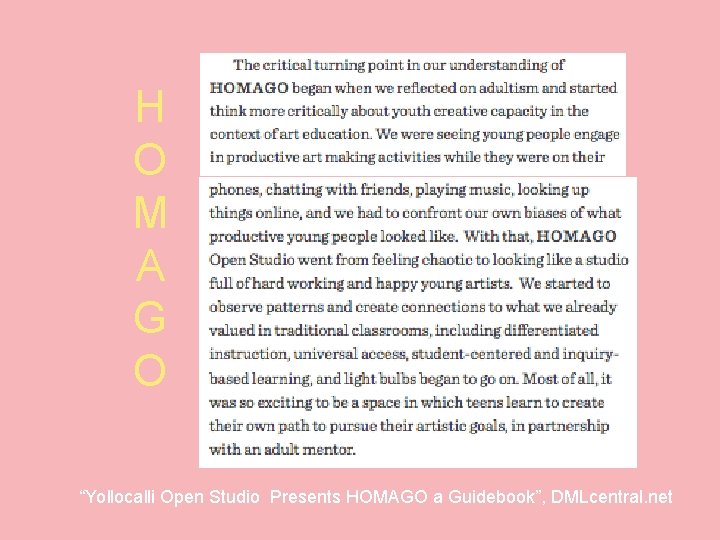 H O M A G O “Yollocalli Open Studio Presents HOMAGO a Guidebook”, DMLcentral.